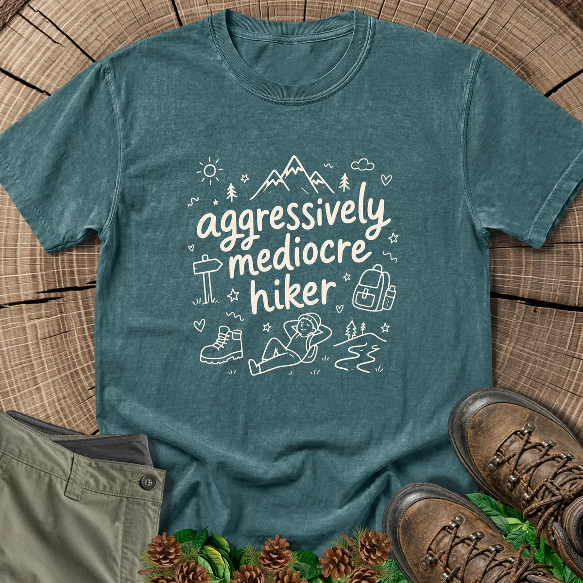 Aggressively Mediocre Hiker T-Shirt in Blue Spruce