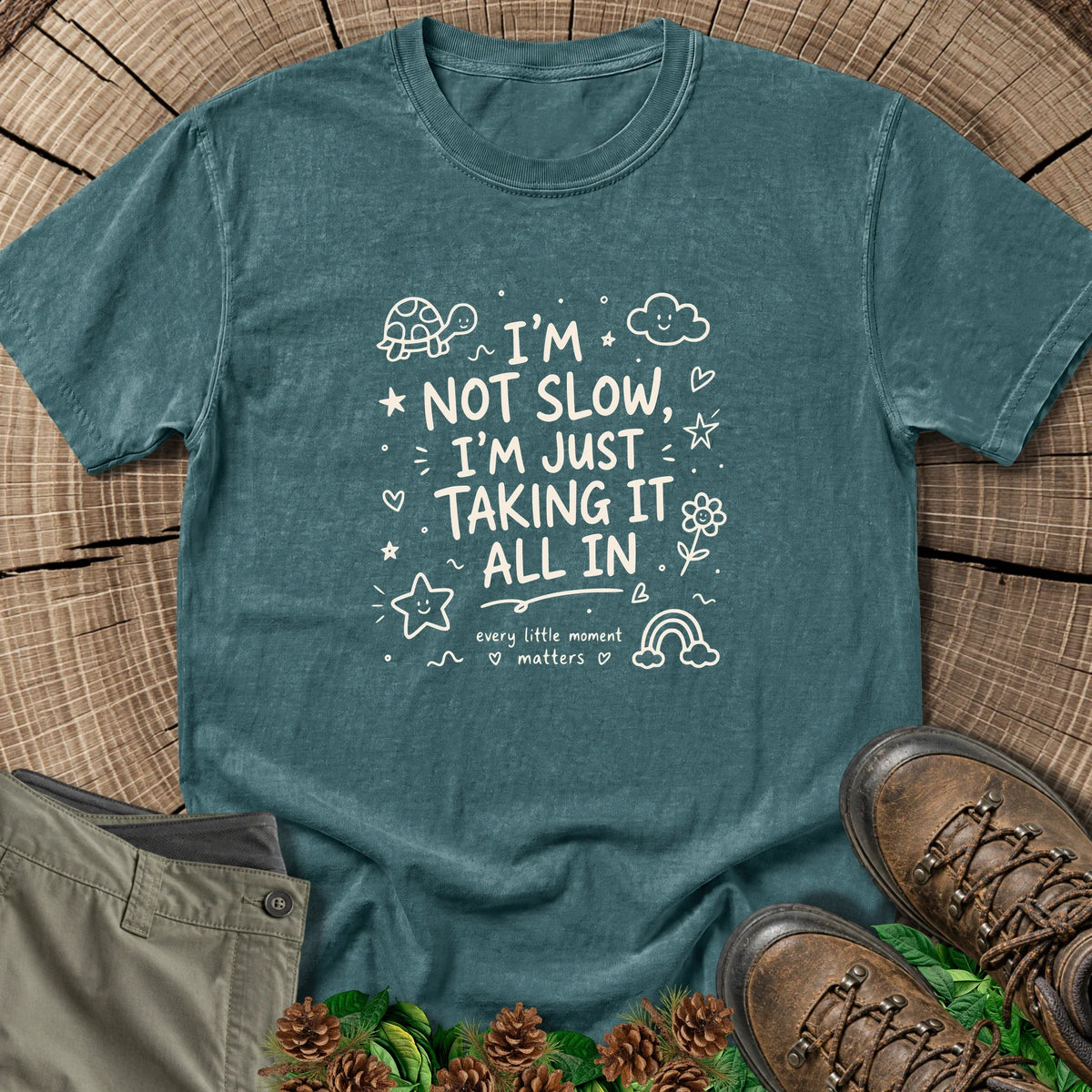 I'm Not Slow T-Shirt in Blue Spruce